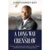 A Long Way from Crenshaw: Lessons and Stories About Race, Love, Honor, and Faith for These Changing Times - Paperback