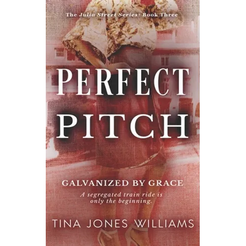 Perfect Pitch: The Julia Street Series Book 3 - Paperback