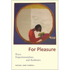 For Pleasure: Race, Experimentalism, and Aesthetics - Paperback