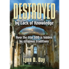 Destroyed by Lack of Knowledge - Paperback