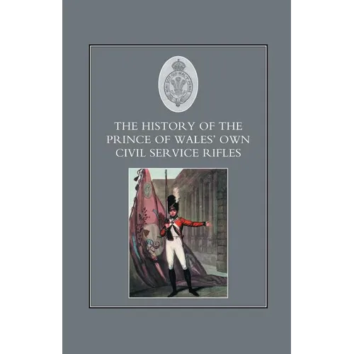 History of the Prince of Wales's Own Civil Service Rifles - Paperback