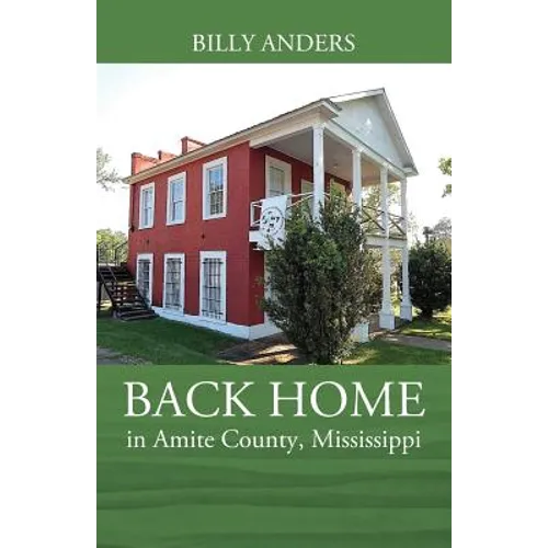 BACK HOME in Amite County, Mississippi - Paperback