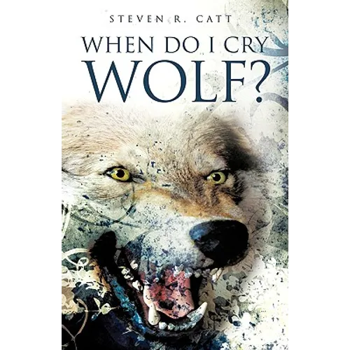 When Do I Cry Wolf? - Paperback