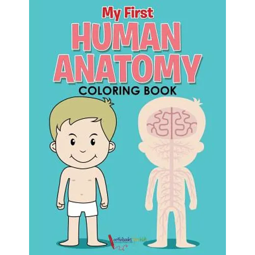 My First Human Anatomy Coloring Book - Paperback