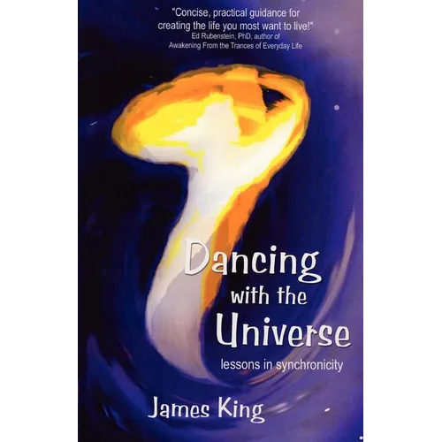 Dancing with the Universe: lessons in synchronicity - Paperback