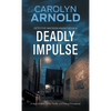 Deadly Impulse: A High-Stakes Crime Thriller and Police Procedural - Paperback