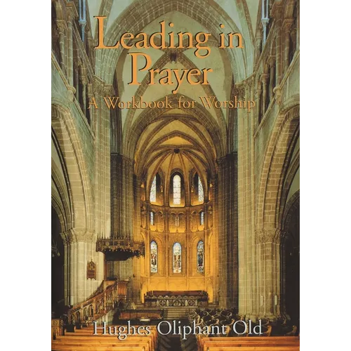 Leading in Prayer: A Workbook for Worship - Paperback