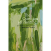 The Question of Painting: Rethinking Thought with Merleau-Ponty - Paperback