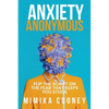 Anxiety Anonymous: Flipping The Script On The Fear That Keeps You Stuck - Paperback