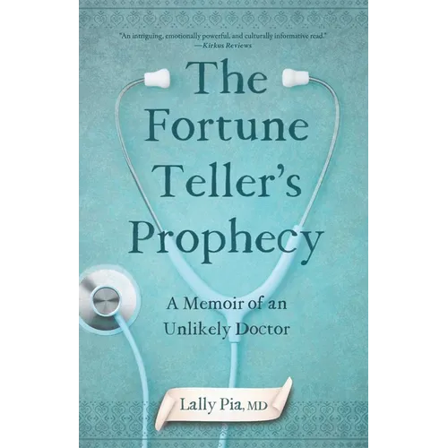 The Fortune Teller's Prophecy: A Memoir of an Unlikely Doctor - Paperback