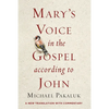 Mary's Voice in the Gospel According to John: A New Translation with Commentary - Paperback