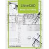 LibreCAD Basics Tutorial - Paperback