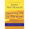 Growing Up in Heaven - Paperback