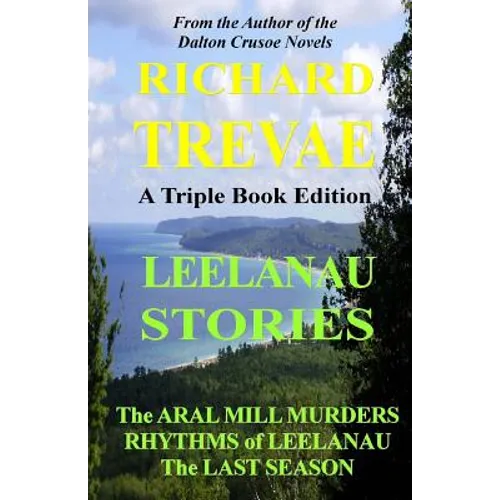 Leelanau Stories: Leelanau Soul Renewal - Paperback