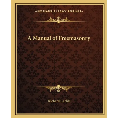 A Manual of Freemasonry - Paperback