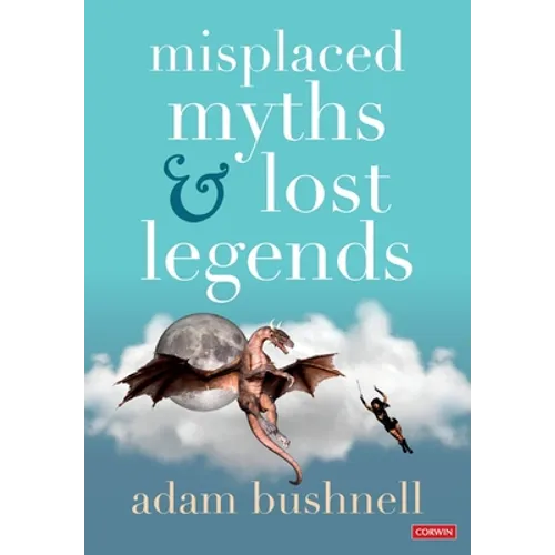 Misplaced Myths and Lost Legends: Model Texts and Teaching Activities for Primary Writing - Paperback