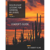 Discipleship Lessons For Growing Believers: Volume I Leader's Guide - Paperback