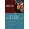 Biblical Covenantalism, Volume 2 - Paperback