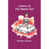 Letters of the Motor Girl - Paperback