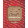 The Untold Stories of Broadway, Volume 4 - Paperback