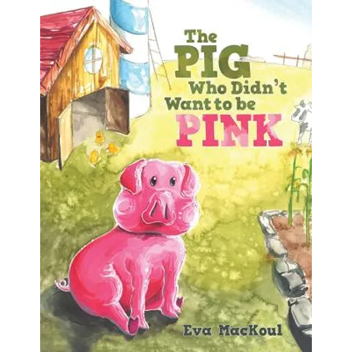 The Pig Who Didn't Want to Be Pink - Paperback