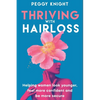 Thriving With Hairloss: Helping Women Look Younger, Feel More Confident and Be More Secure - Paperback