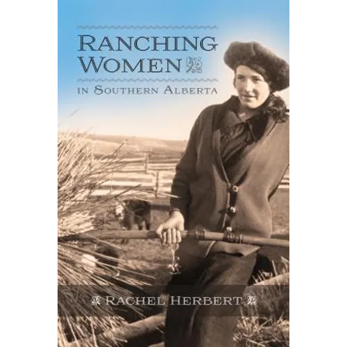 Ranching Women in Southern Alberta - Paperback