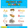 My First Spanish Alphabets Picture Book with English Translations: Bilingual Early Learning & Easy Teaching Spanish Books for Kids - Hardcover