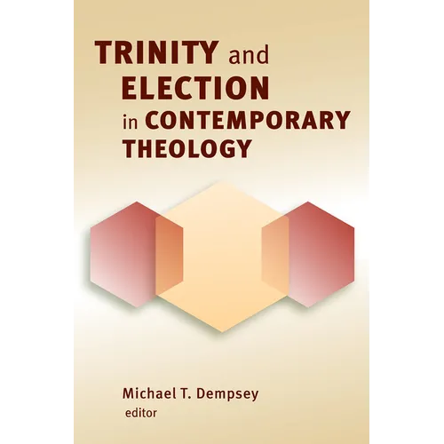 Trinity and Election in Contemporary Theology - Paperback