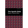 The Spoilt Child - Paperback