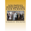 Los Papeles Postumos del Club Pickwick " VERSION COMPLETA" (Spanish) Edition - Paperback