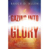 Gazing Into Glory: Every Believer's Birth Right to Walk in the Supernatural - Paperback