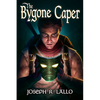 The Bygone Caper - Paperback