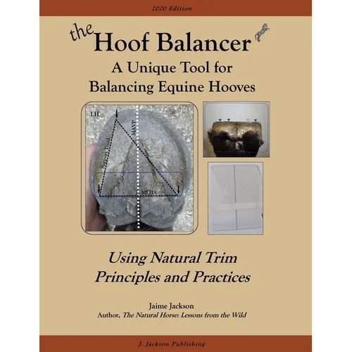 The Hoof Balancer: A Unique Tool for Balancing Equine Hooves - Paperback