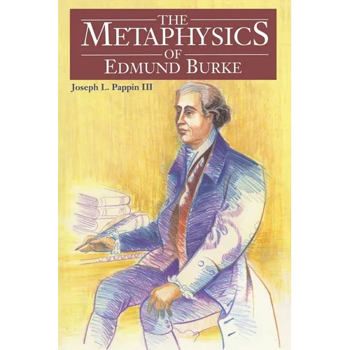 The Metaphysics of Edmund Burke - Paperback