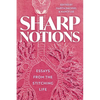 Sharp Notions: Essays from the Stitching Life - Paperback