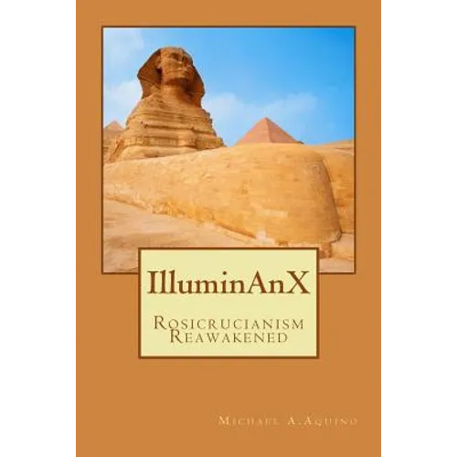 Illuminanx: Rosicrucianism Reawakened - Paperback