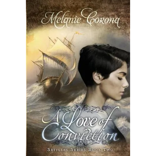 A Love of Conviction: Settler Series Book two - Paperback