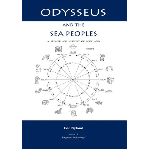 Odysseus and the Sea Peoples: A Bronze Age History of Scotland - Paperback