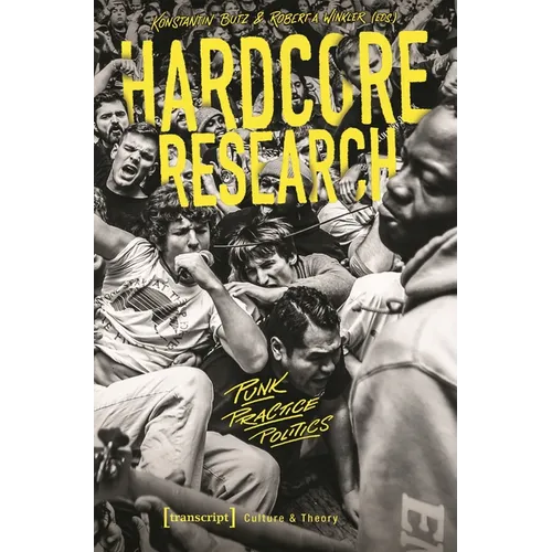 Hardcore Research: Punk, Practice, Politics - Paperback