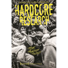 Hardcore Research: Punk, Practice, Politics - Paperback
