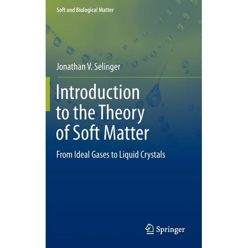 Introduction to the Theory of Soft Matter: From Ideal Gases to Liquid Crystals - Hardcover
