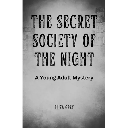 The Secret Society of the Night: A Young Adult Mystery - Paperback