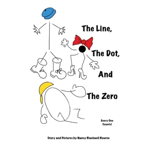 The Line, The Dot, and The Zero (Hardcover): Everyone Counts! - Hardcover