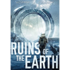 Ruins of the Earth (Ruins of the Earth Series Book 1) - Hardcover