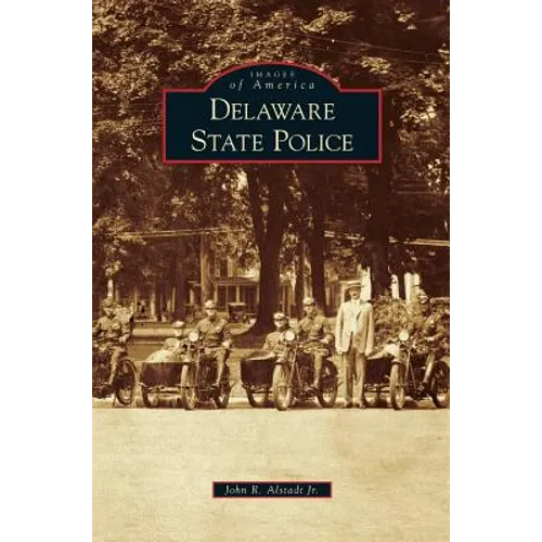Delaware State Police - Hardcover