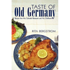 Taste of Old Germany: Recipes from My Colorado Restaurant and My Childhood - Paperback