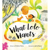 What Lolo Wants - Hardcover