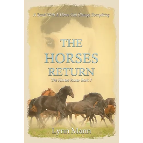 The Horses Return: The Horses Know Book 3 - Paperback