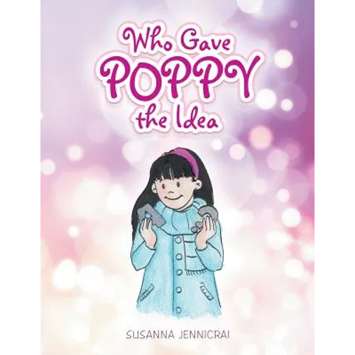 Who Gave Poppy the Idea - Paperback